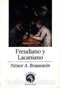 books: FREUDIANO Y LACANIANO - BRAUNSTEIN, N