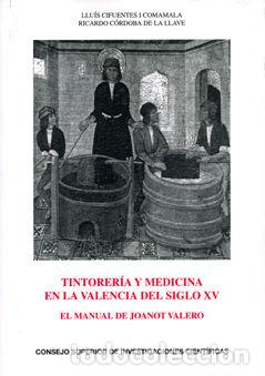 Libros: TINTORERIA Y MEDICINA EN LA VALENCIA DEL SIGLO XV - CIFUENTES I COMAMALA, LLUIS