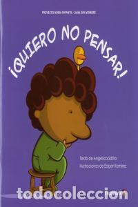 books: QUIERO NO PENSAR - SATIRO, ANGELICA