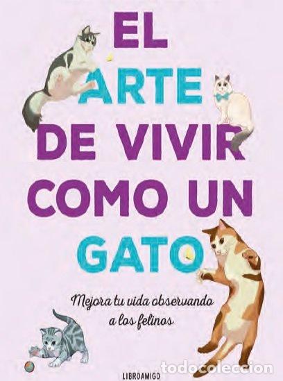 books: EL ARTE DE VIVIR COMO UN GATO - MARIA MONTOLIO