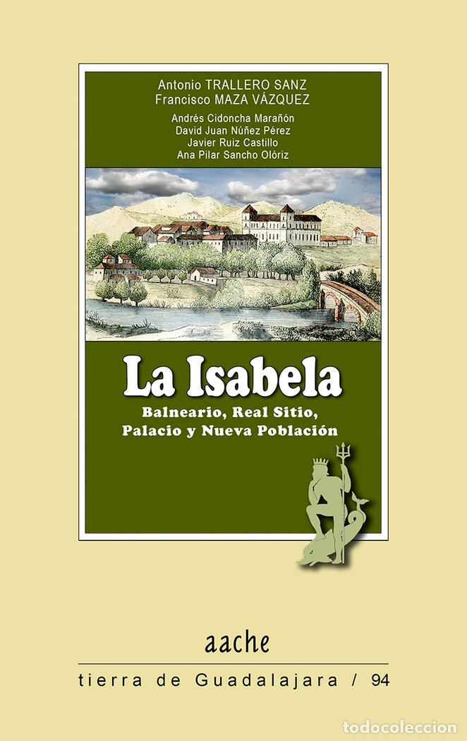Libros: ISABELA BALNEARIO REAL SITIO PALACIO Y NUEVA POBLACION,LA - AA.VV