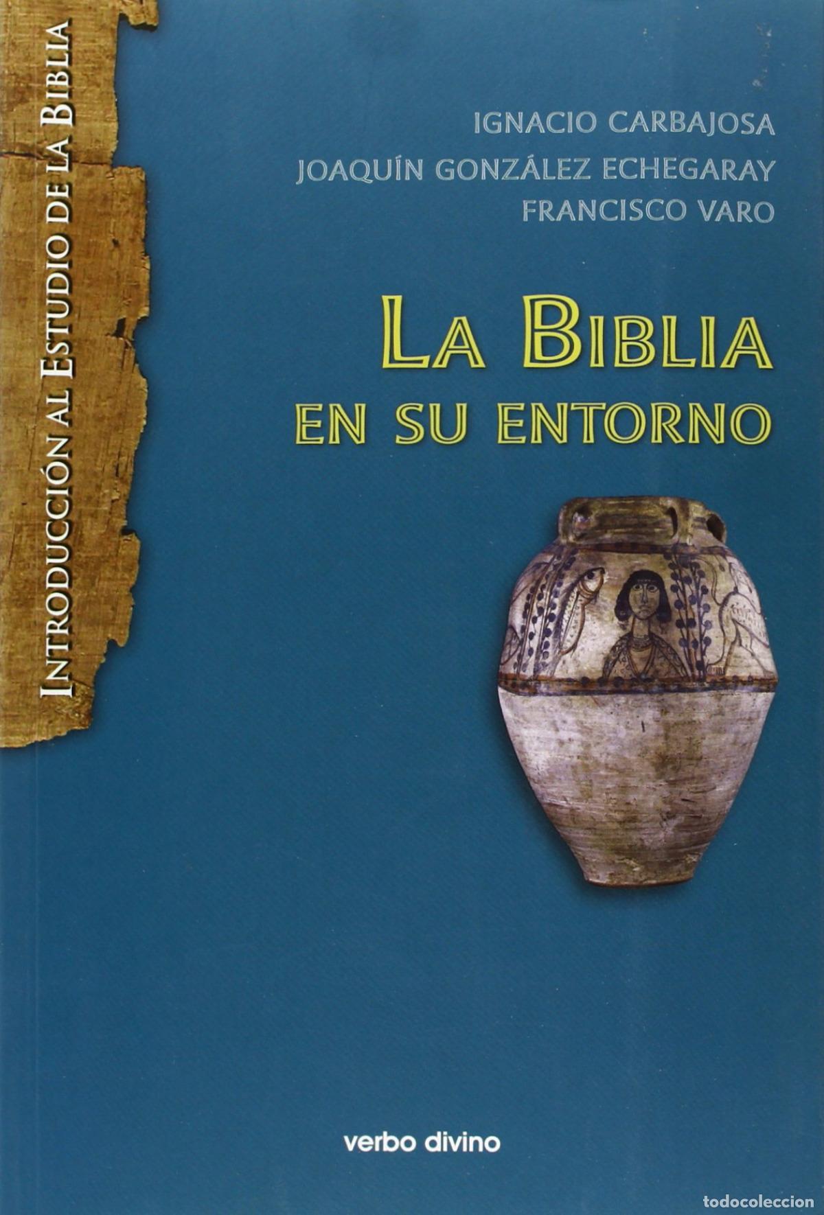 Libros: BIBLIA EN SU ENTORNO.(INTRODUCCION AL ESTUDIO DE BIBLIA) - Gonzalez Echegaray, Joaquin