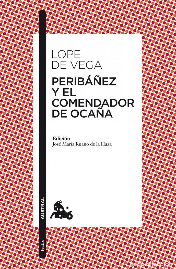 Libros: PERIBA&Ntilde;EZ Y EL COMENDADOR DE OCA&Ntilde;A AUSTRAL TEATRO 225 - DE VEGA, LOPE