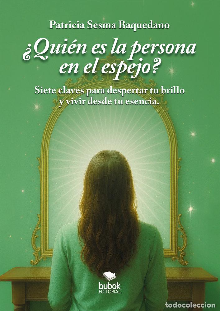 Livres: QUIEN ES LA PERSONA EN EL ESPEJO - SESMA BAQUEDANO, PATRICIA