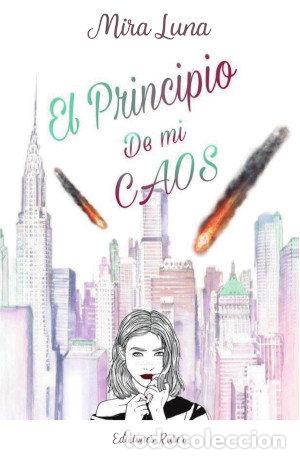 Livres: PRINCIPIO DE MI CAOS,EL - LUNA, MIRA