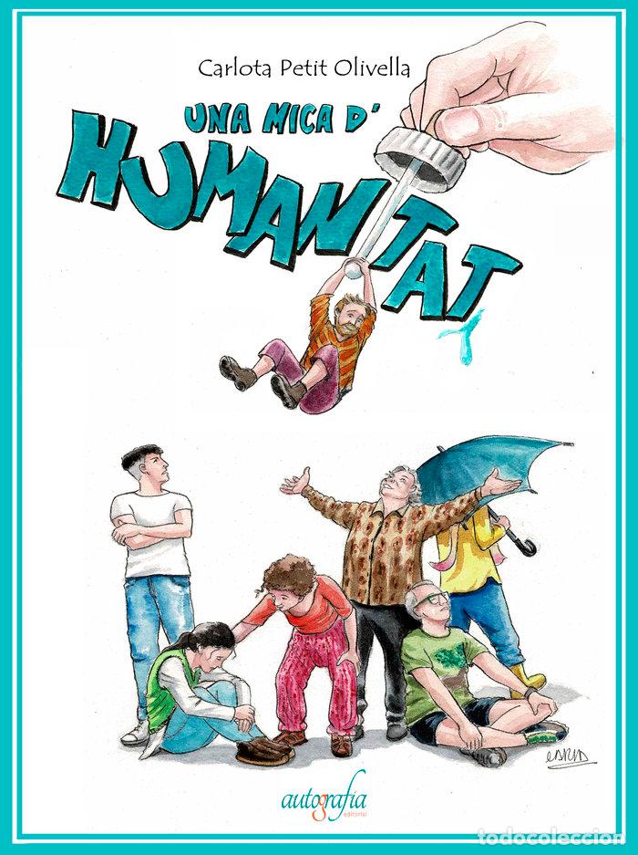 Livres: UNA MICA D'HUMANITAT - PETIT OLIVELLA, CARLOTA