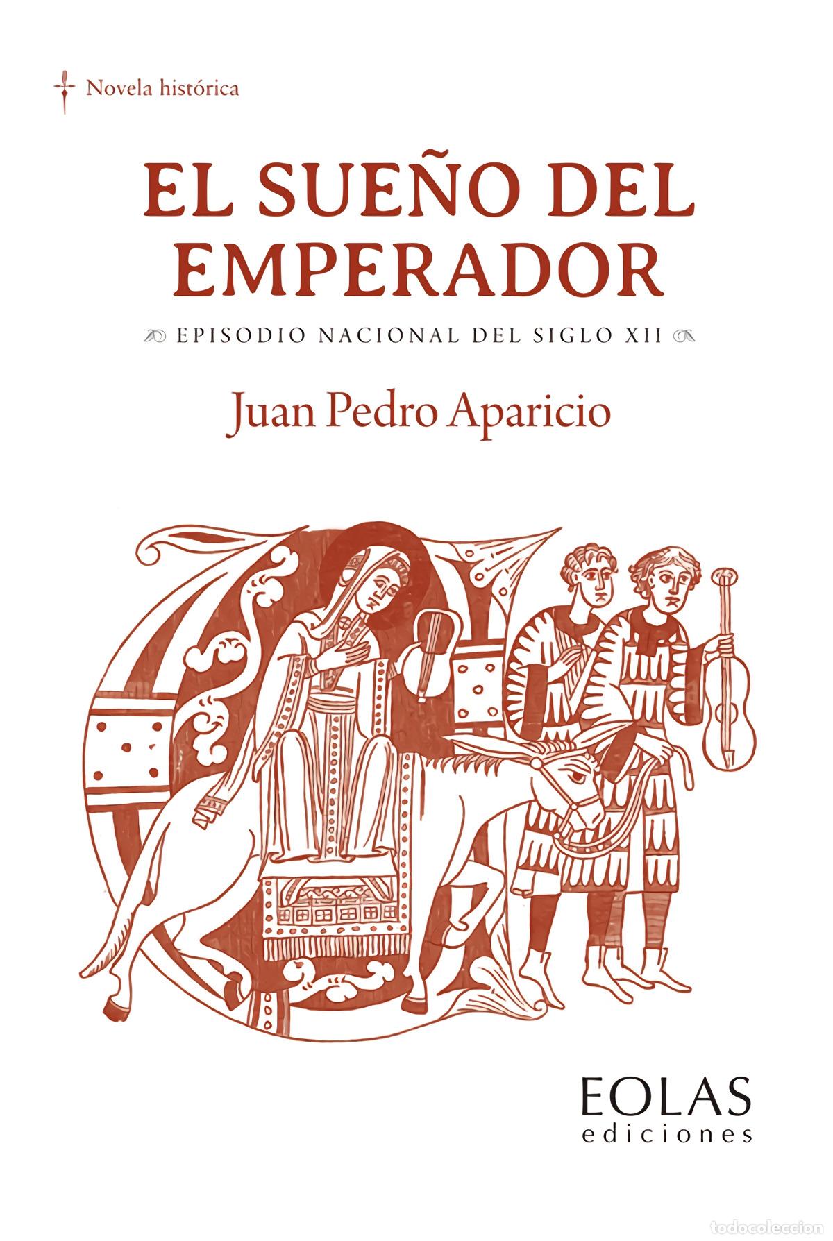 Libros: EL SUE&Ntilde;O DEL EMPERADOR - Aparicio, Juan Pedro