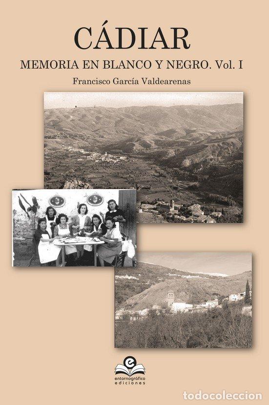 Livres: CADIAR MEMORIA EN BLANCO Y NEGRO VOL I - GARCIA VALDEARENAS, FRANCISCO