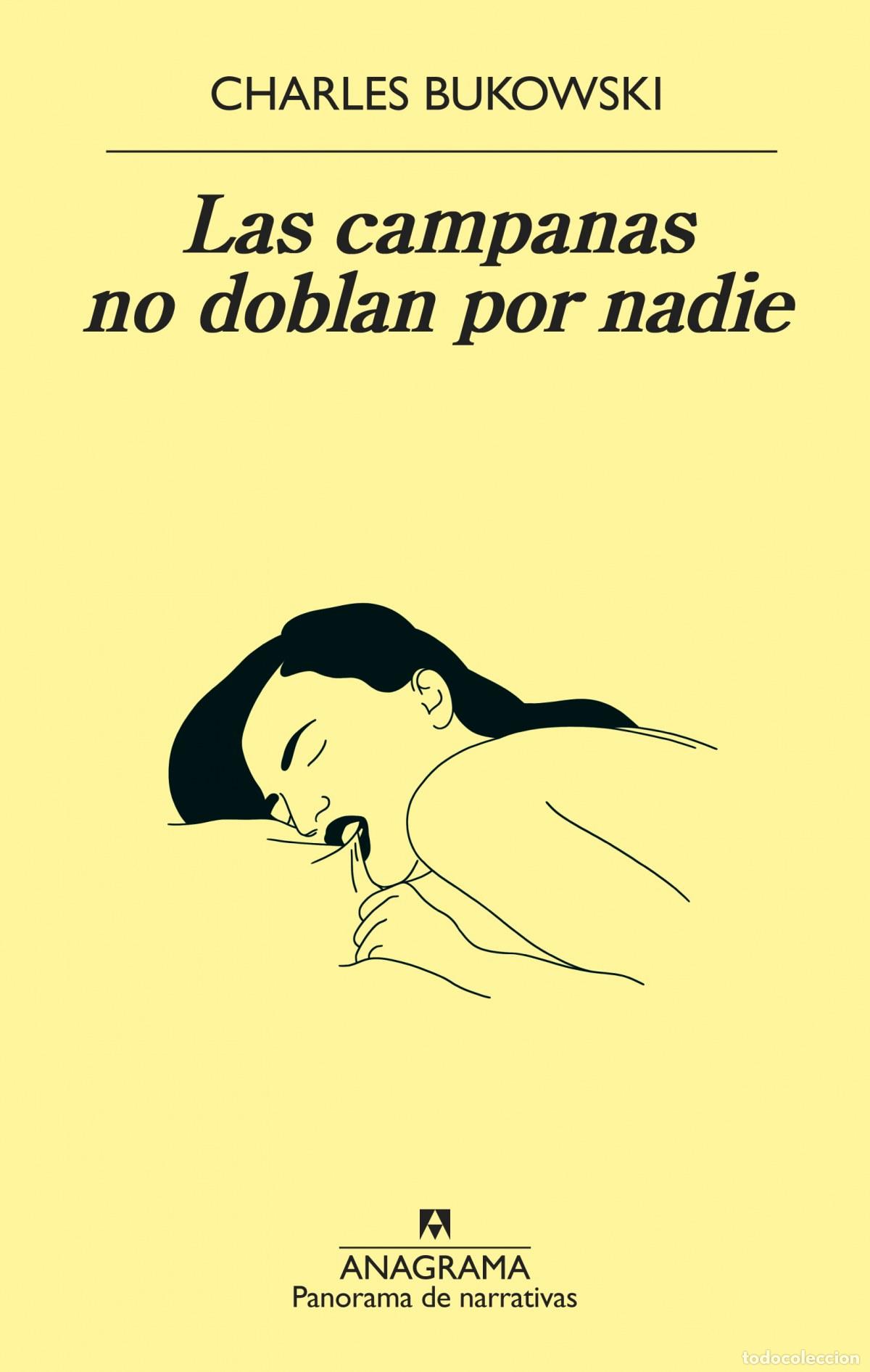 Livros: LAS CAMPANAS NO DOBLAN POR NADIE - Bukowski, Charles