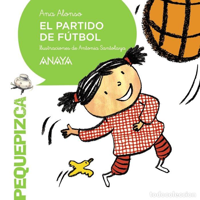Libros: PARTIDO DE FUTBOL,EL - ALONSO, ANA