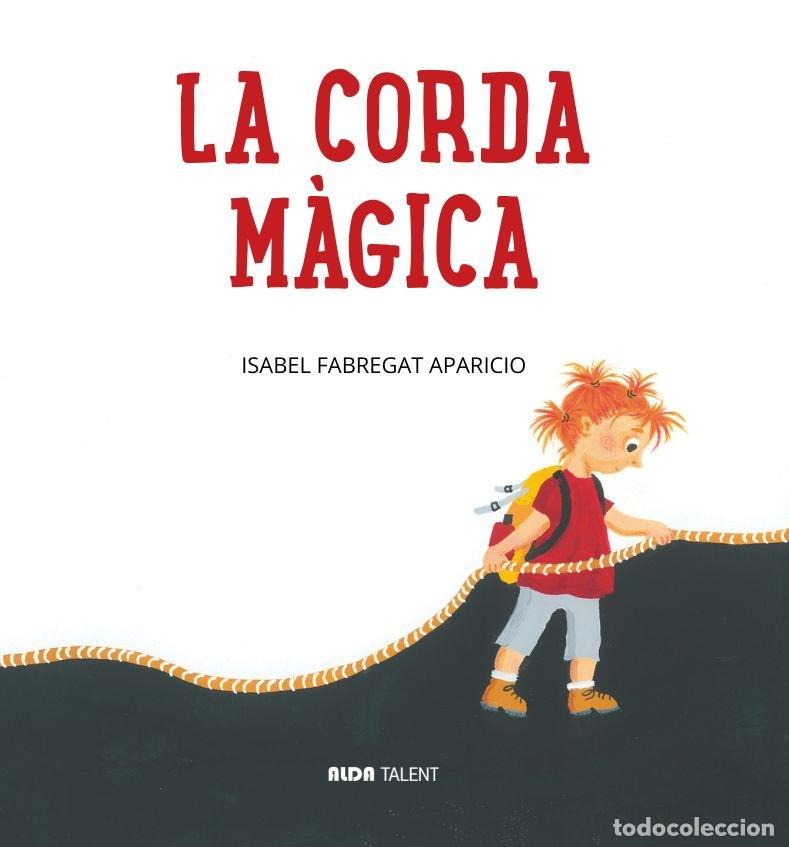 Libros: LA CORDA MAGICA - FABREGAT APARICIO, ISABEL