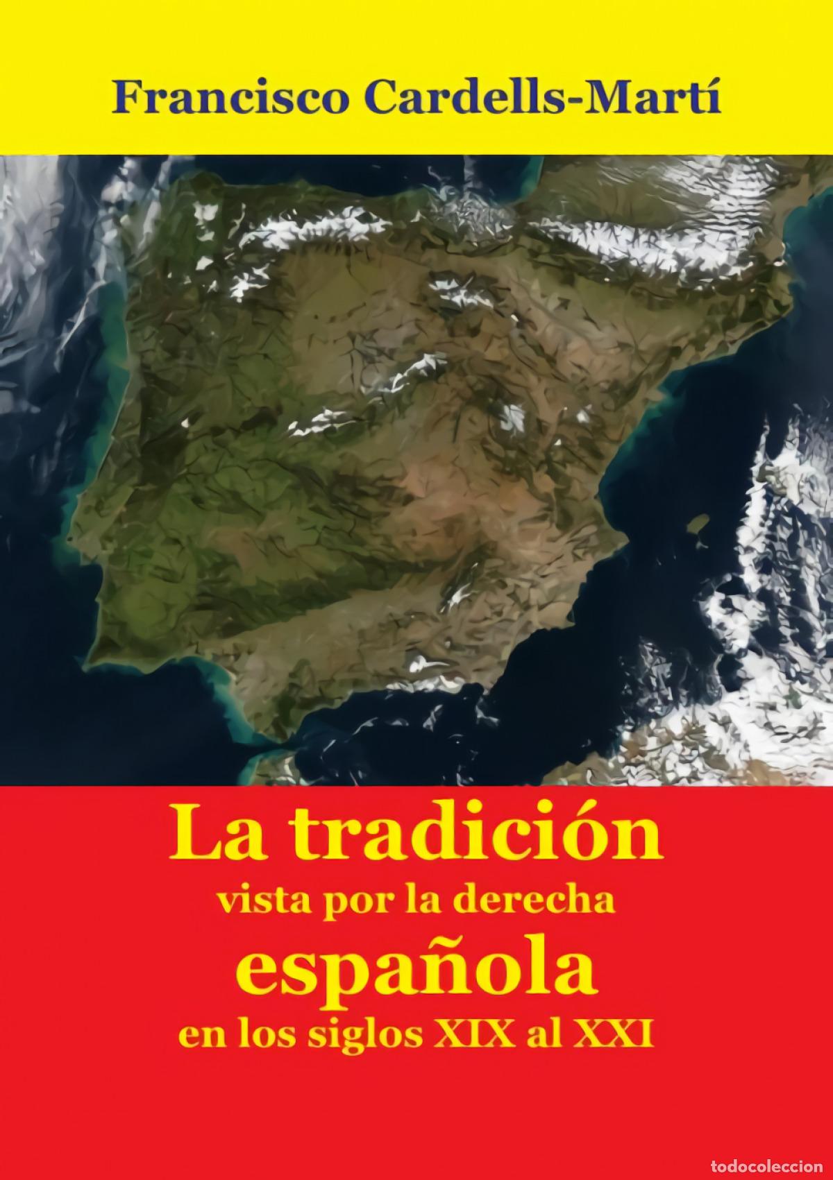 Livros: LAS IDEAS DE LA TRADICION VISTAS DESDE LA DERECHA - FRANCISCO CARDELLS MARTI