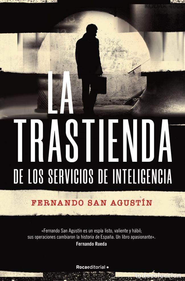 Libros: LA TRASTIENDA DE LOS SERVICIOS DE INTELIGENCIA - SAN AGUSTIN, FERNANDO