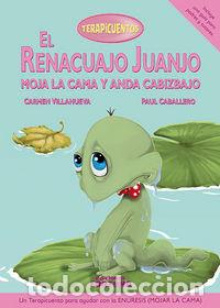 Libros: RENACUAJO JUANJO MOJA LA CAMA Y ANDA CABIZBAJO,EL - VILLANUEVA RIVERO, CARMEN