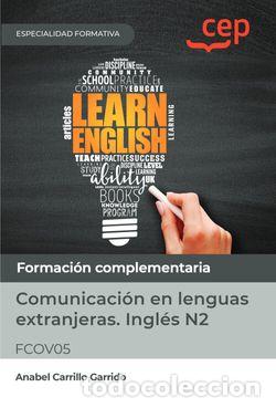 Libri: MANUAL. COMUNICACI&Oacute;N EN LENGUAS EXTRANJERAS. INGL&Eacute;S N2 (FCOV05). ESPECIALIDADES FORMATIVAS - Anabel