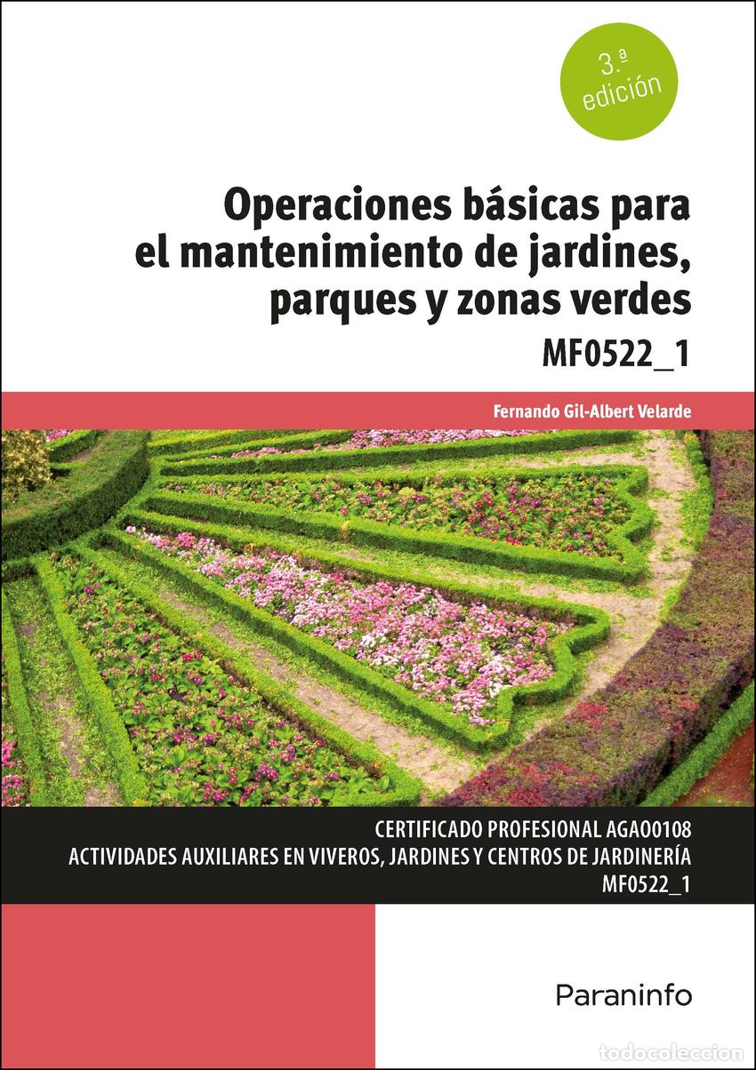 Livres: OPERACIONES B&Aacute;SICAS PARA EL MANTENIMIENTO DE JARDINES, PARQUES Y ZONAS VERDES - GIL ALBERT&aacute;VELARDE&aacute;,