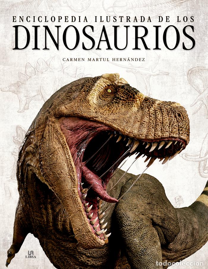 Libros: ENCICLOPEDIA ILUSTRADA DE LOS DINOSAURIOS - MARTUL HERNANDEZ, CARMEN