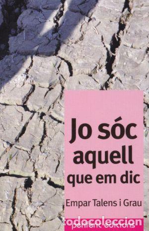 books: JO SOC AQUELL QUE EM DIC - Talens I Grau, Empar
