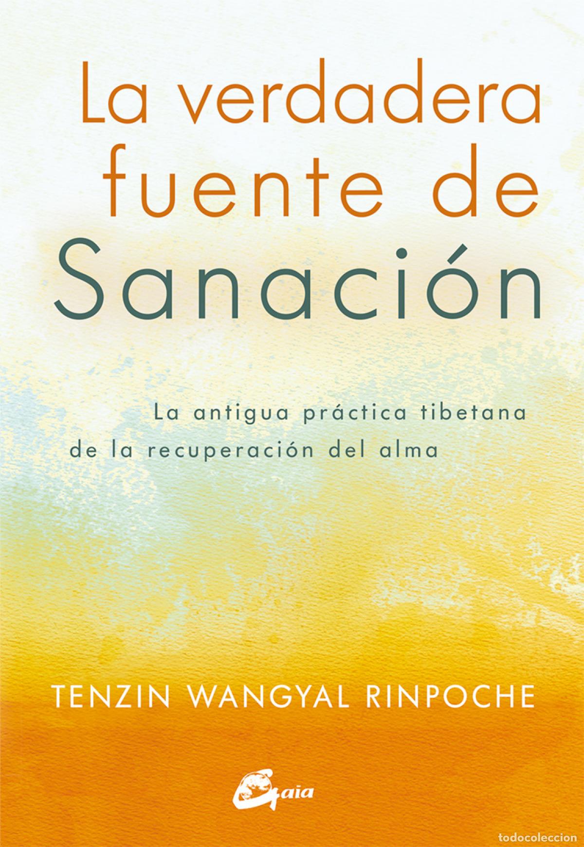 Libros: LA VERDADERA FUENTE DE SANACI&Oacute;N - Tenzin Wangyal Rinpoche