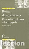 Libros: ROMA, DE OTRA MANERA. - OLIVIER CLEMENT
