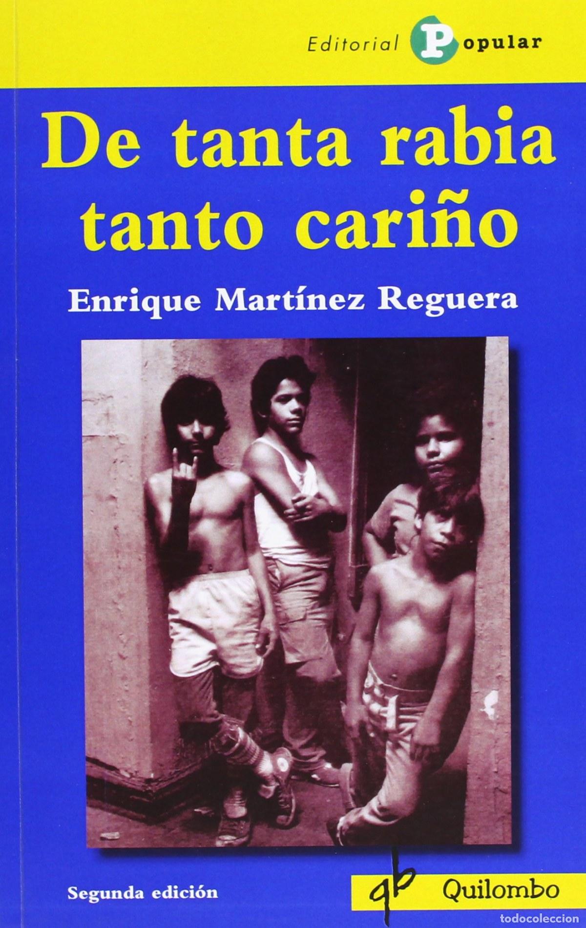Libros: DE TANTA RABIA TANTO CARI&Ntilde;O - Martinez Reguera, Enrique