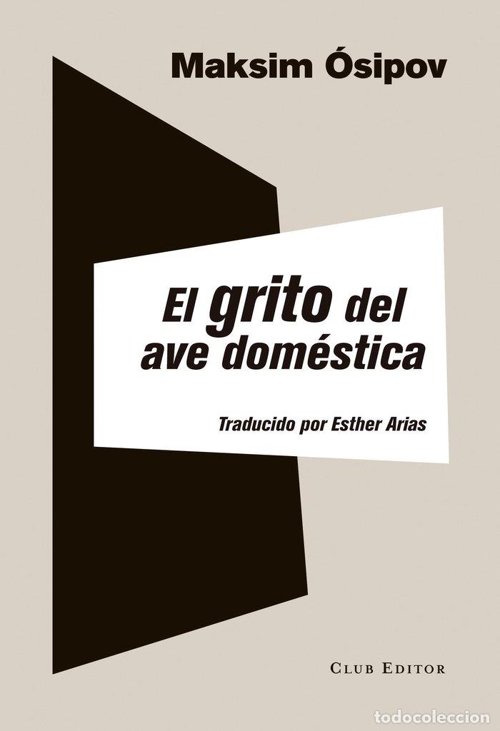 Livros: GRITO DEL AVE DOMESTICA,EL - OSIPOV, MAKSIM