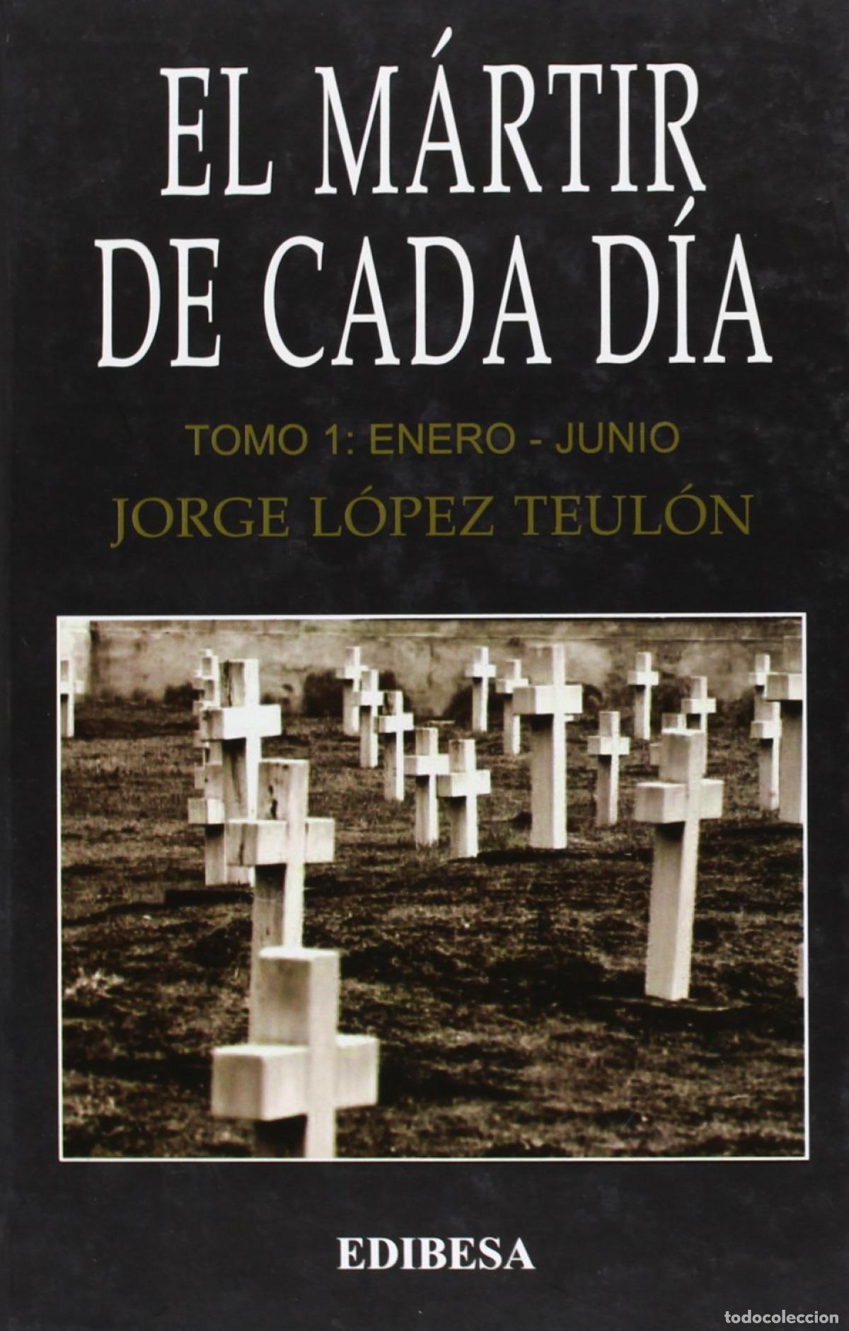 B&uuml;cher: EL M&Aacute;RTIR DE CADA D&Iacute;A - L&oacute;pez Teul&oacute;n, Jorge