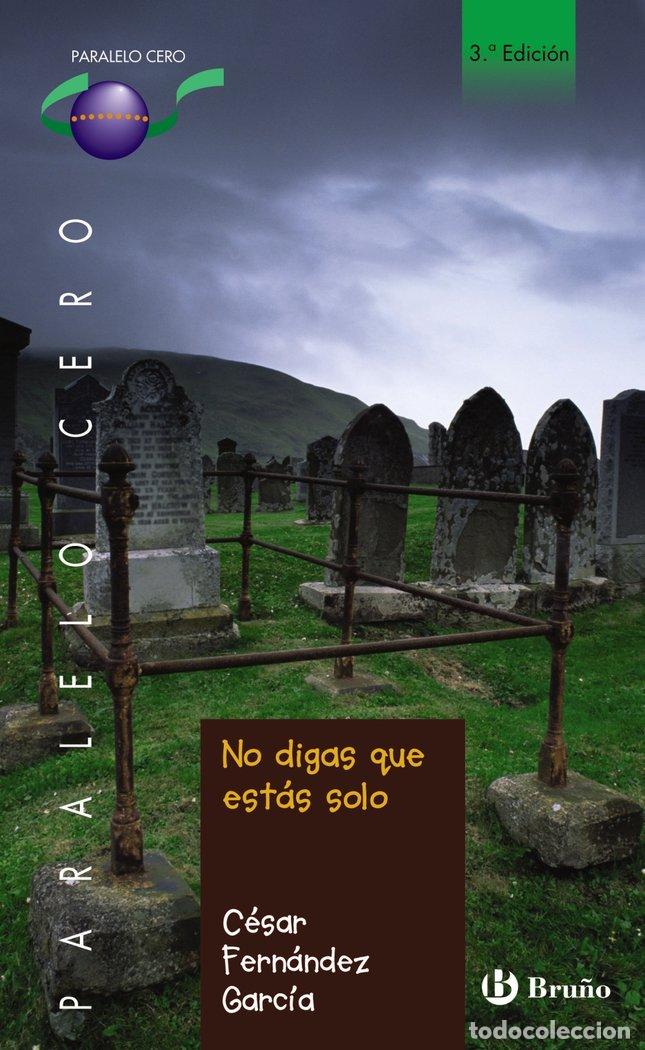 Libros: NO DIGAS QUE ESTAS SOLO PC - FERNANDEZ GARCIA, CESAR
