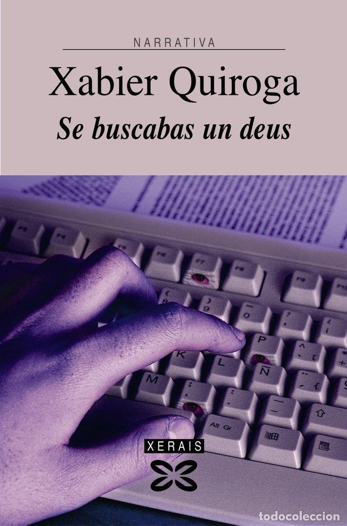 Livros: SE BUSCABAS UN DEUS - QUIROGA, XABIER