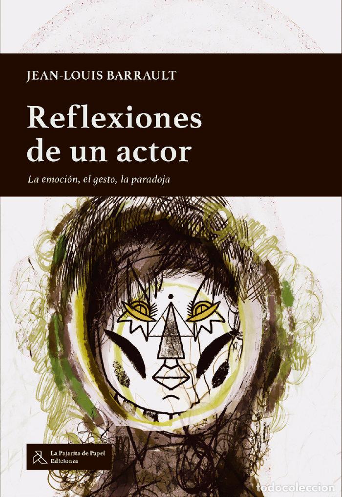 B&uuml;cher: REFLEXIONES DE UN ACTOR - BARRAULT, JEAN-LOUIS