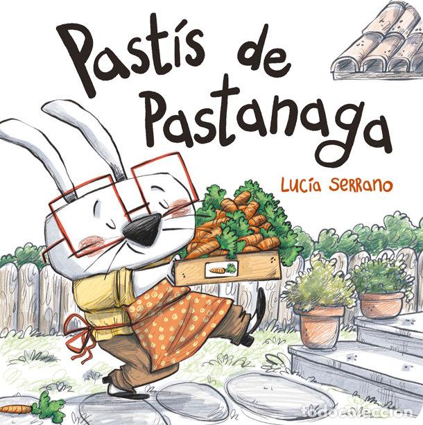 Libros: PASTIS DE PASTANAGA - SERRANO, LUCIA