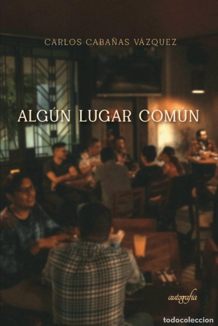 Libros: ALGUN LUGAR COMUN - CABA&Ntilde;AS VAZQUEZ, CARLOS