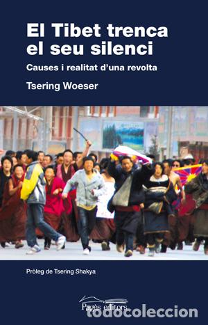 Libros: EL TIBET TRENCA EL SEU SILENCI - Woeser, Tsering