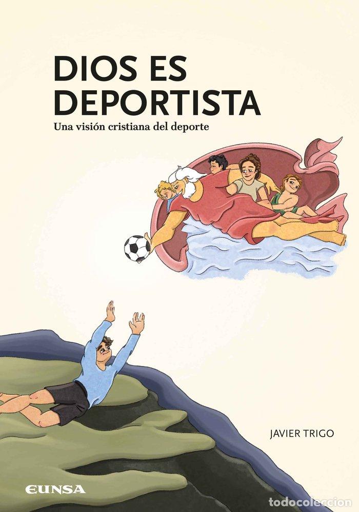 Libros: DIOS ES DEPORTISTA - TRIGO OUBI&Ntilde;A, JAVIER