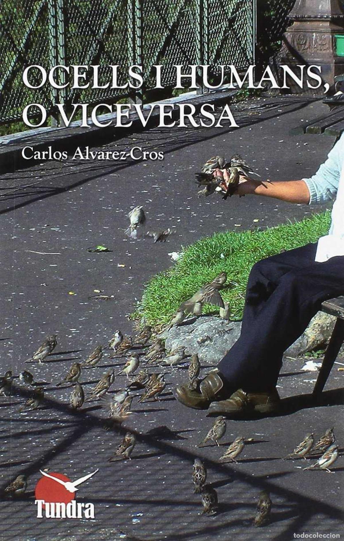 Libros: OCELLS I HUMANS O VICEVERSA - ALVAREZ CROS, CARLOS