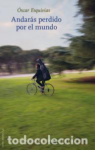 books: ANDARAS PERDIDO POR EL MUNDO - ESQUIVIAS, OSCAR