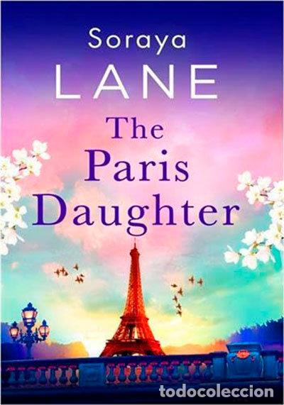 Livres: THE PARIS DAUGHTER - LANE, SORAYA