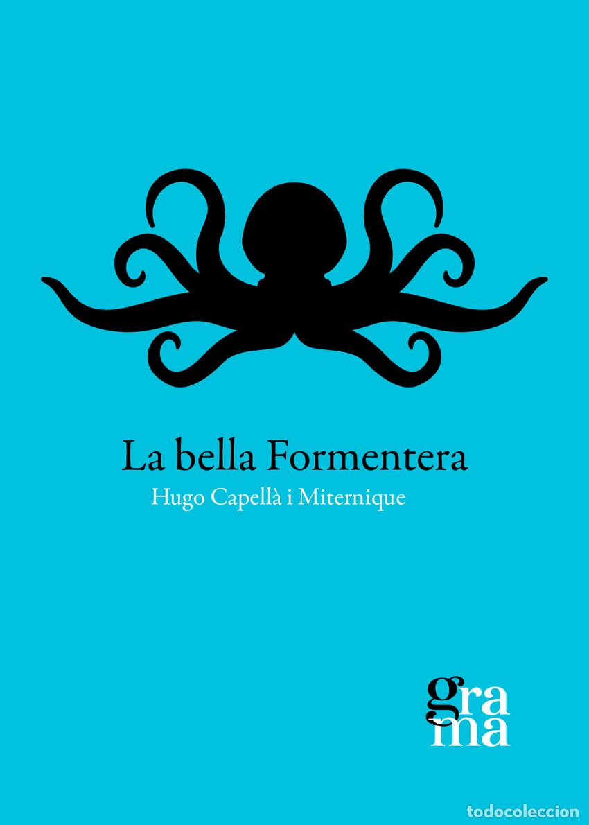 Livres: LA BELLA FORMENTERA - Capell&agrave; Miternique, Hugo