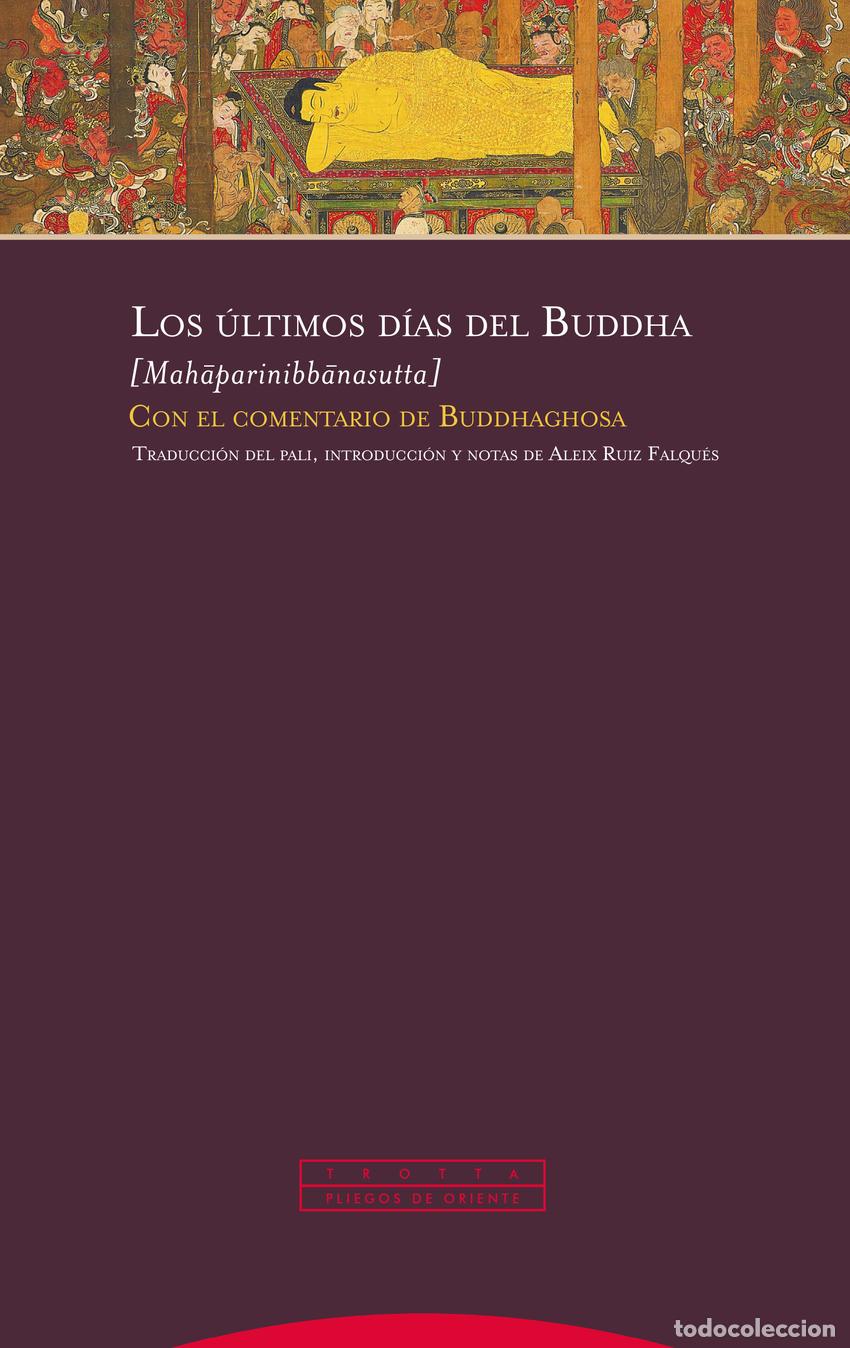 Livres: LOS &Uacute;LTIMOS D&Iacute;AS DEL BUDDHA - , An&oacute;nimo