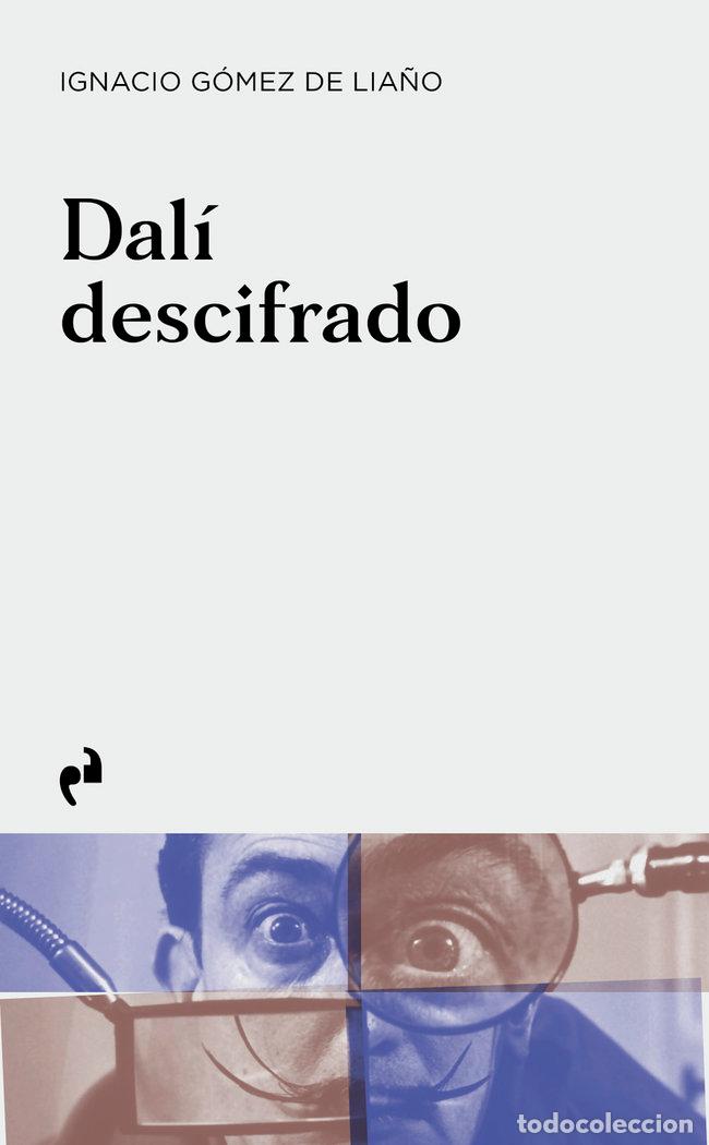 Livres: DALI DESCIFRADO - GOMEZ DE LIA&Ntilde;O, IGNACIO