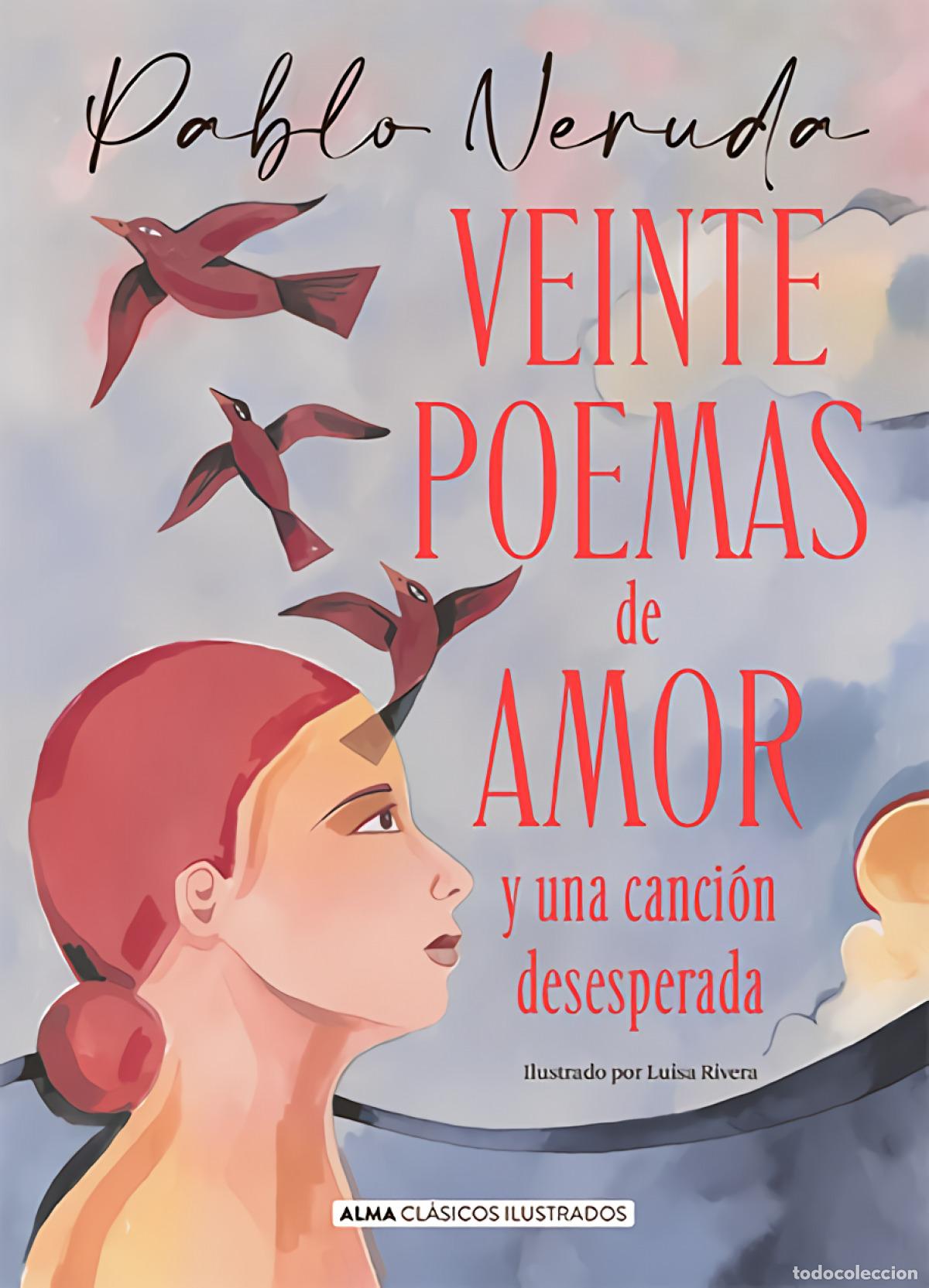 Libros: VEINTE POEMAS DE AMOR Y UNA CANCI&Oacute;N DESESPERADA - Neruda, Pablo