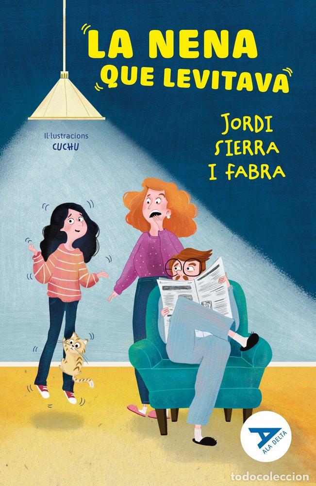 Libros: LA NENA QUE LEVITAVA - SIERRA I FABRA, JORDI