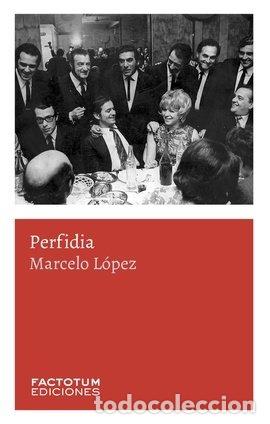 Libros: PERFIDIA - L&oacute;pez, Marcelo