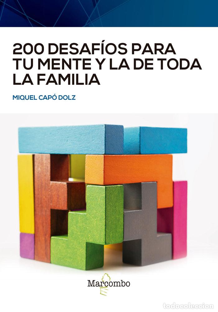 Libros: 200 DESAFIOS PARA TU MENTE Y LA DE TODA LA FAMILIA - CAPO DOLZ, MIQUEL