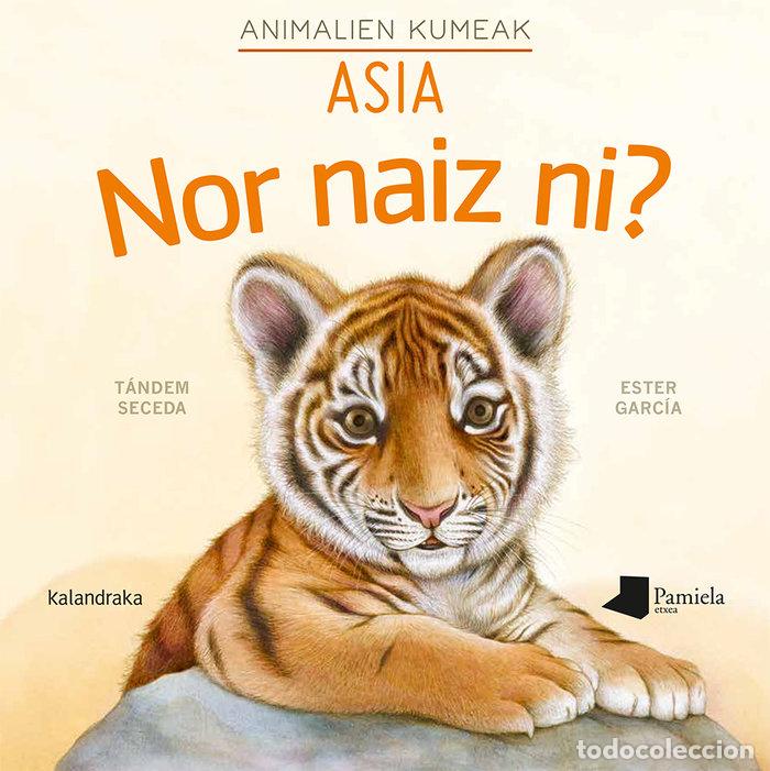 B&uuml;cher: NOR NAIZ NI ANIMALIEN KUMEAK ASIA - HERAS, CHEMA