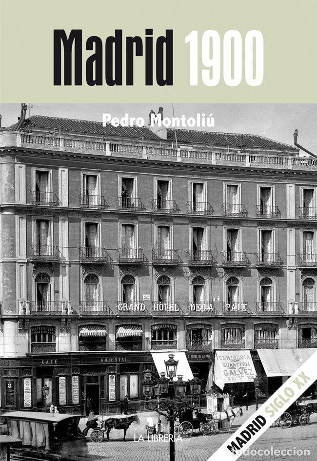 Livres: MADRID 1900 - MONTOLIU CAMPS, PEDRO