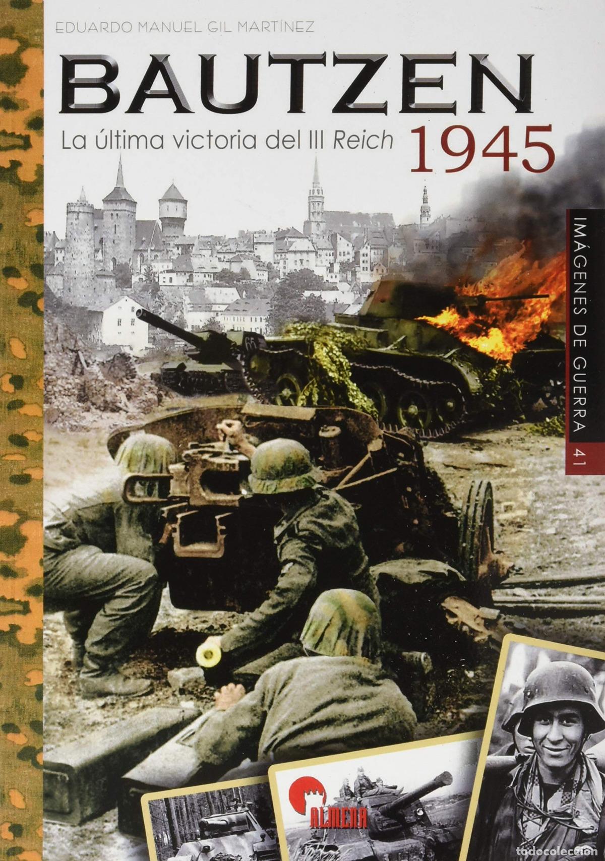 Livres: BAUTZEN 1945 - Gil Mart&iacute;nez, Eduardo Manuel
