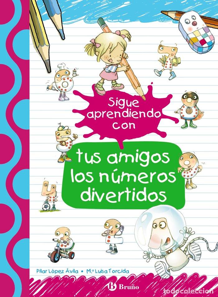 B&uuml;cher: SIGUE APRENDIENDO CON TUS AMIGOS LOS NUMEROS DIVERTIDOS - LOPEZ AVILA, PILAR