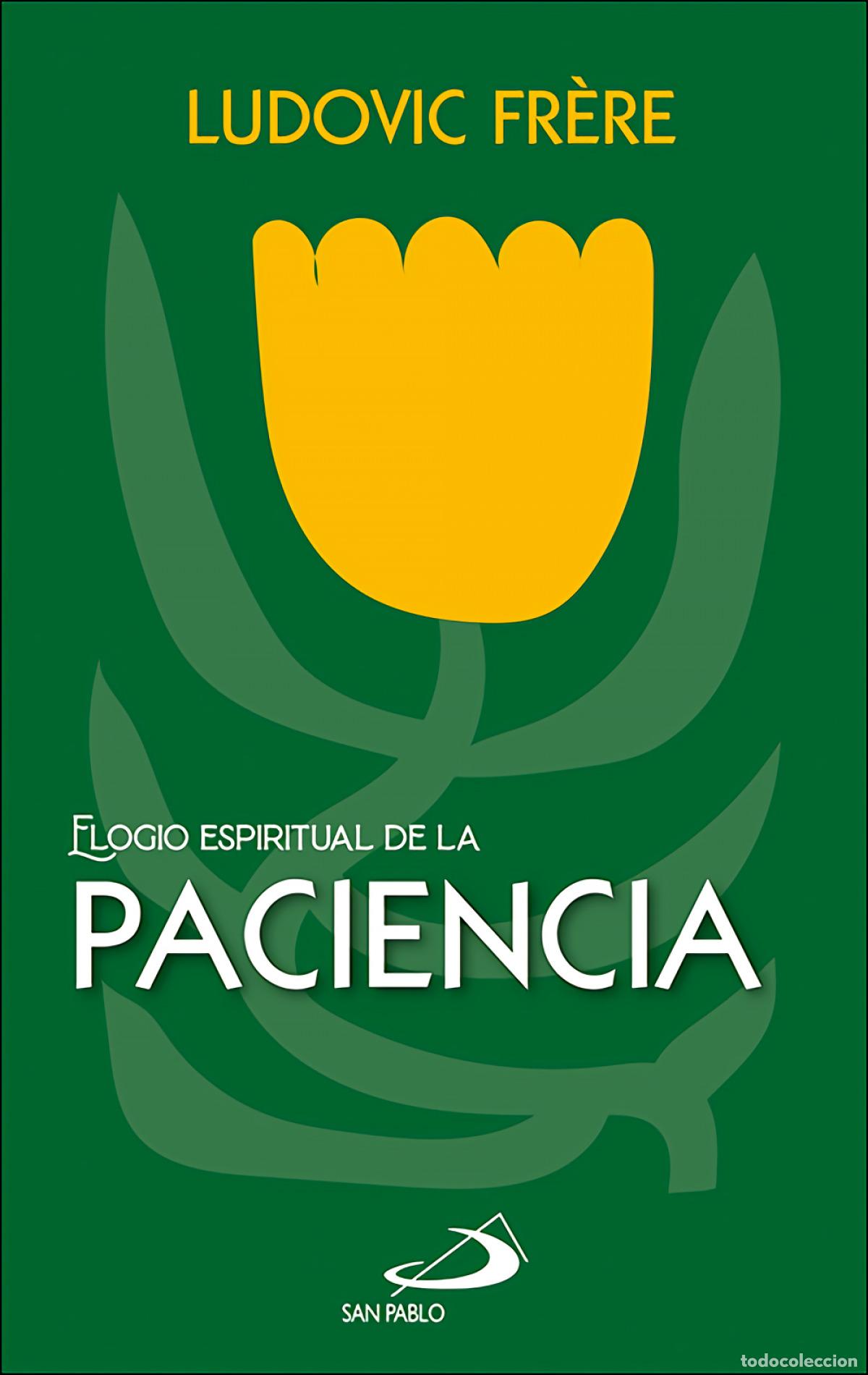 B&uuml;cher: ELOGIO ESPIRITUAL DE LA PACIENCIA - Fr&egrave;re, Ludovic