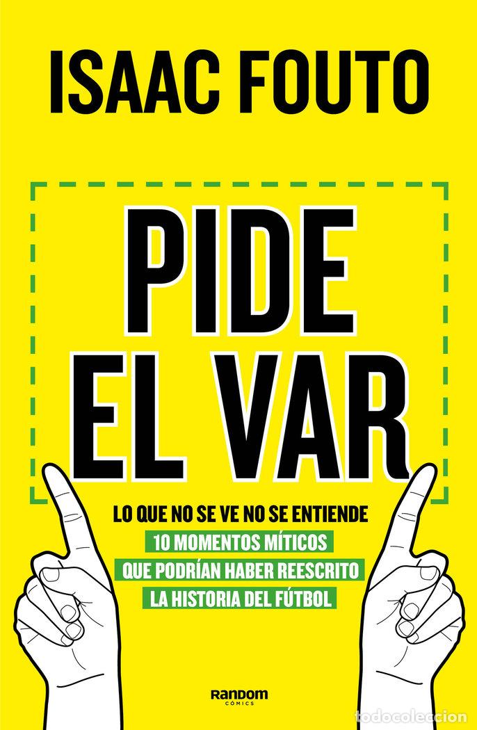 Libri: PIDE EL VAR LO QUE NO SE VE NO SE SIENTE - FOUTO, ISSAC